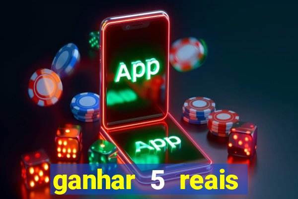 ganhar 5 reais agora pix